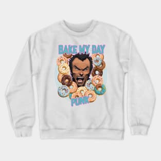 Bake my Day Punk Crewneck Sweatshirt